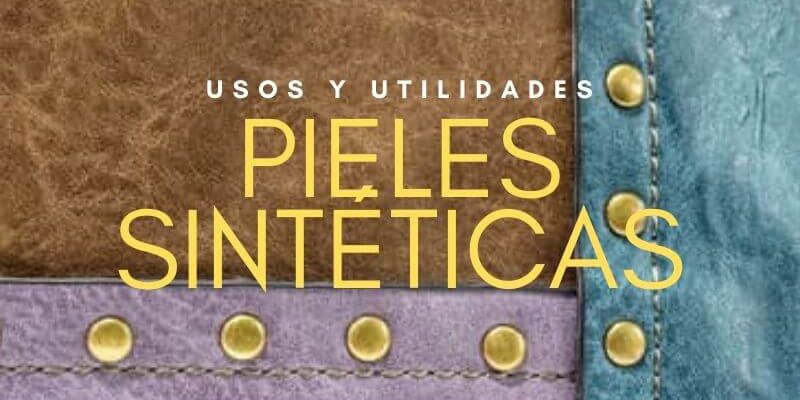Usos y utilidades de la piel sintética